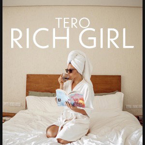 TERO - RICH GIRL