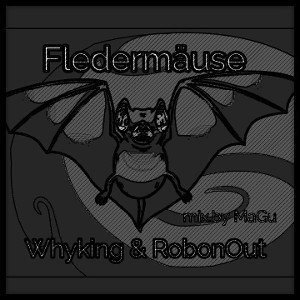 Fledermäuse feat. RobonOut