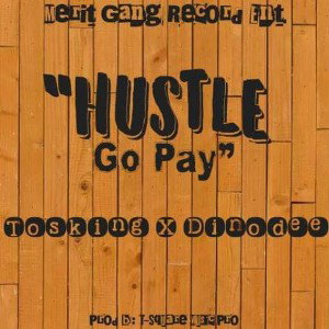  Hustle must pay