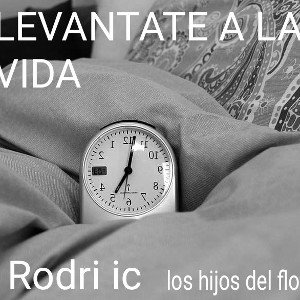 (levántate a la vida)
