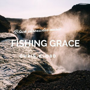 Chris.k × OBD - fishing grace