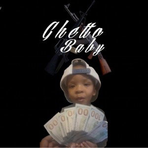 Ghetto Baby