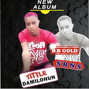 B B GOLD-Damilohun-prod-by-olumide-medal💻