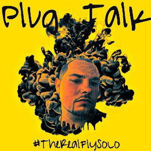 FlySoLo - Plug Talk