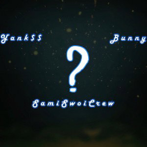 Yank$$ feat Bunny  -  ????