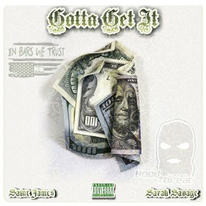 Gotta Get It (Ft Saint James)
