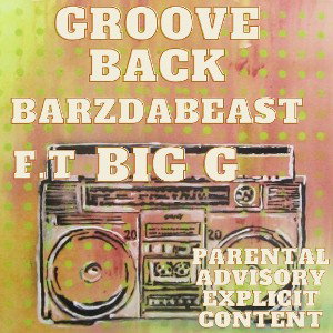 Groove Back Ft. BIG G