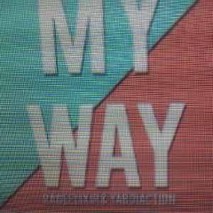 My Way ft.yaBoiAction