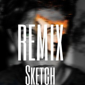 REMIX - SKETCH 