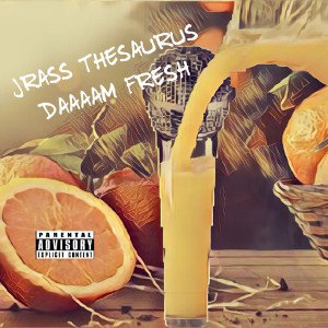 Daaam Fresh!