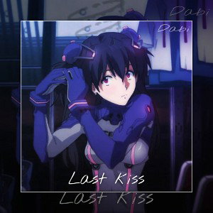 ＬＡＳＴ  ＫＩＳＳ