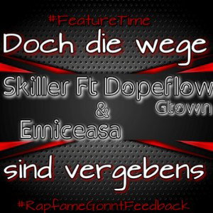 Skiller ft DopeflowGtown & Emiceasa - Wir wollten