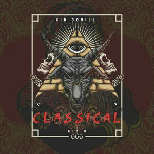 Kid B x Kid Scrill - Classical (Prod. The M.A.N)