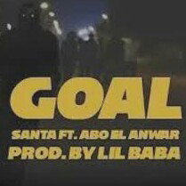Ahmed Santa x Abo El  Anwar x Lil Baba - Goal  أحمد سانتا و أبو الانوار - جول