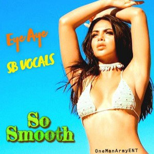 Huntcho ft SB Vocals - So Smooth (OneManArmyENT)