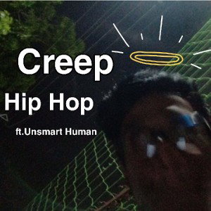 creep hip hop | ft.UHK 
