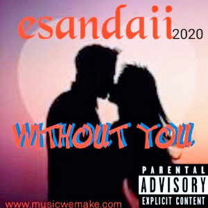 esandaii_without_you_