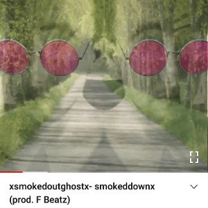 xsmokedoutghostx- smokeddownx (prod. F Beatz)