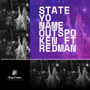 state yo name  outspoken ft  redman