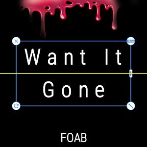 Want It Gone