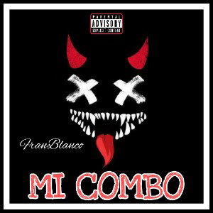 FranBlanco - Mi Combo (TRAP)