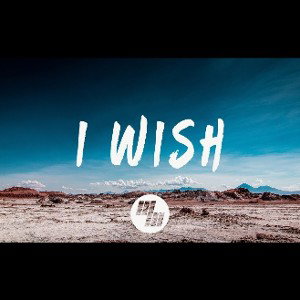 I WISH
