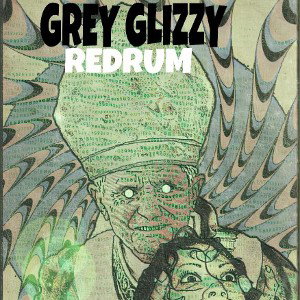 Grey Glizzy- REDRUM ( Official Audio )