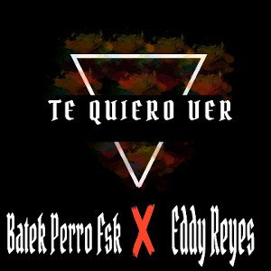 Te Quiero Ver