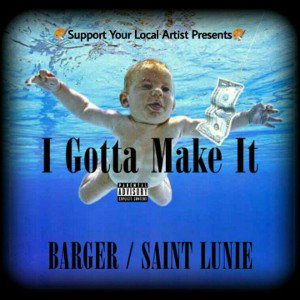 bArGeR SYLA - ft..saintlunie- I Gotta Make It