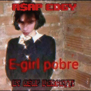 A$ap Edgy