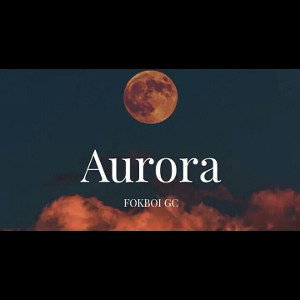 Aurora - FOKBOI GC