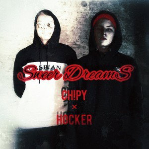 CH!PY feat. HOCKER - Sweet DreamS