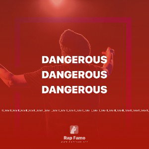 Dangerous