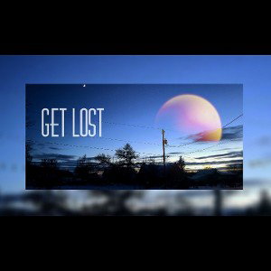 "Get Lost"