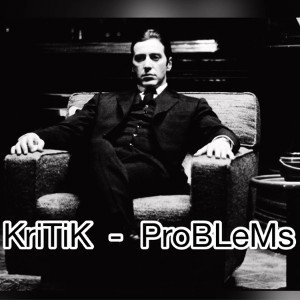 KriTiK - ProBLeMs