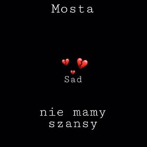 Mosta - nie mamy szansy 