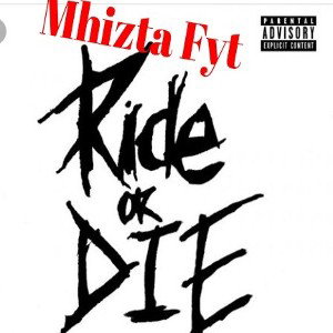 Mhizta Fyt - Ride or die ( snippet )