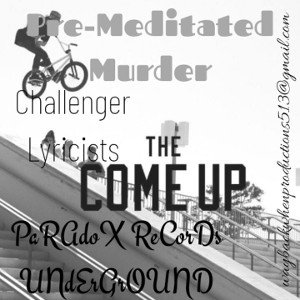 The Come Up (Pre-Meditated Murder)