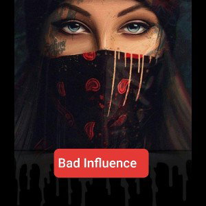 Bad Influence