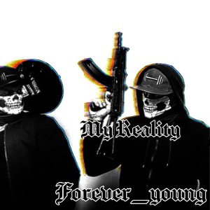 Forever_young-My Reality