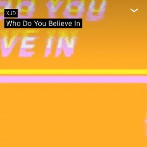 Who Do You Believe In