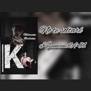 Kasumani24~81 - No Te Soltaré