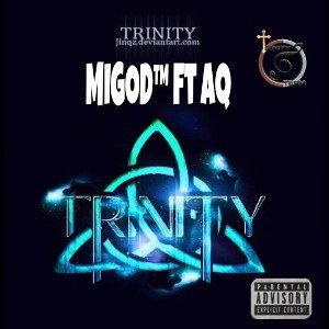 TRINITY_MIGOD™_ AQ