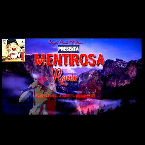 Mentirosa(Remix) - The King Perez X Alturo Ft. Łucchetti 