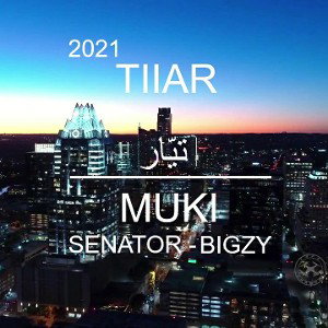 TIIAR تيّار - Muki (SENATOR - BIGZY)