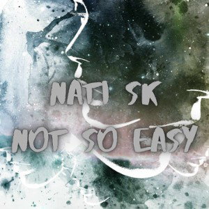 Nati Sk - Not so easy