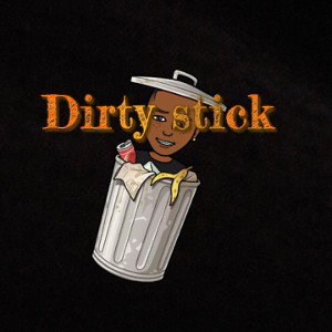 Dirty Stick 