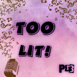 Too Lit.