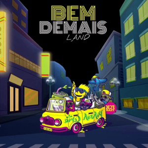 Bem demais