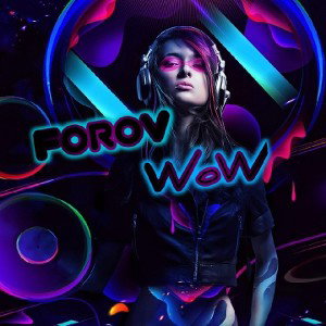 FOROV×WoW